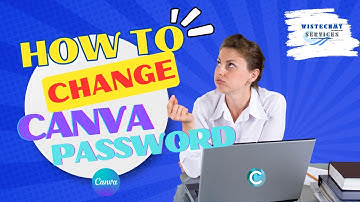 【CANVA】Password Perfection: Mastering Canva Security with a Bulletproof Password Strategy！
