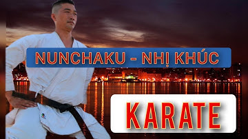 BÀI NHỊ KHÚC CÔN ( NUNCHAKU ) HAY NHẤT MỌI THỜI ĐẠI