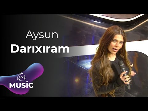 Aysun İsmayılova - Darıxıram