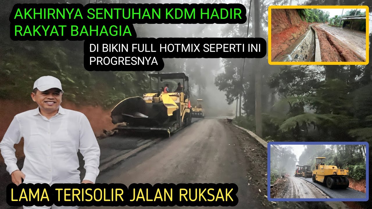 LUAR BIASA‼️LOKASI TERISOLIR JALAN RUKSAK PARAH DI ERA KDM MENDAPAT PERHATIAN KHUSUS FULL HOTMIK