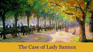 The Case of Lady Sannox by Arthur Conan Doyle