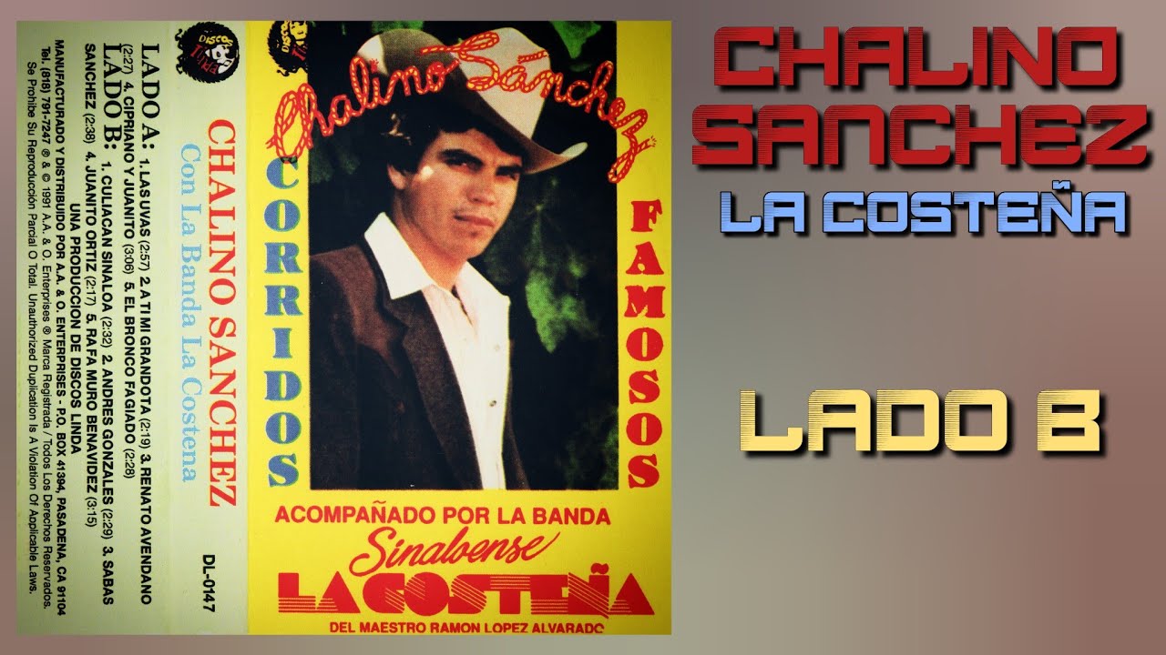 Las Uvas - Chalino Sanchez Con Banda La Costeña - [Segunda Edición Discos Linda Cassette] - Lado B