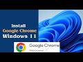 How to Install Google Chrome on Windows 11
