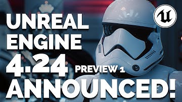 UNREAL ENGINE 4.24 Preview 1 - ANNOUNCED!