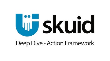Skuid deep dive: Action Framework