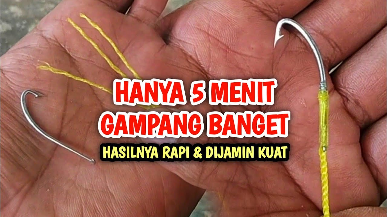 Cara Mengikat Pancing Belut Menggunakan Tali Tambang Hasil Rapi Dan Kuat