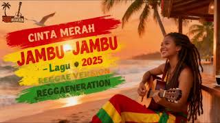 Download Lagu 🎵 CINTA MERAH JAMBU - Lagu ‧ 2025 REGGAENERATION — MUSIK TROPIS, JIWA REGGAE, TEKNOLOGI MASA KINI 🌴🔥 MP3