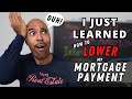 How to lower your mortgage payment on 30 year fixed loan