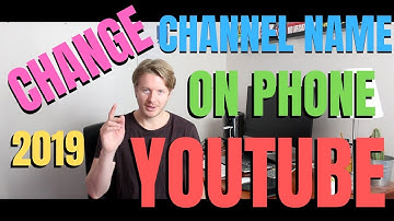 How to Change Youtube Channel Name on Phone With Android or iPhone 2019