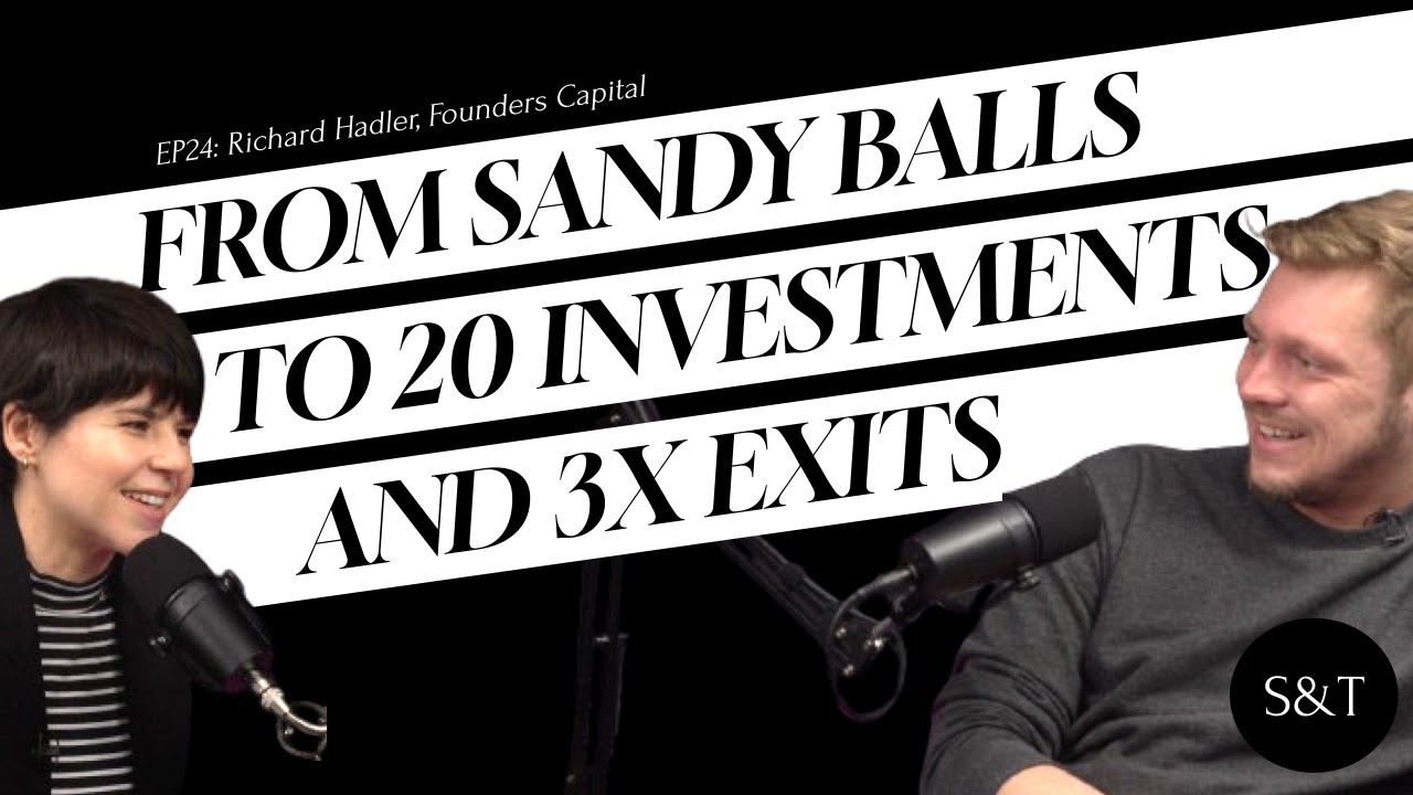 From SANDY BALLS to 3X exits and 20X investments! | Richard Hadler, Founders Capital