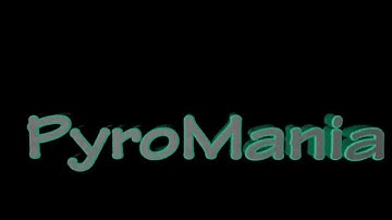 #3 Intro PyroMania