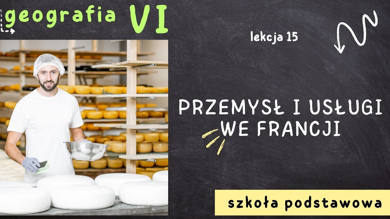 Geografia 6 [Lekcja 15 - Przemysł i usługi we Francji] - YouTube