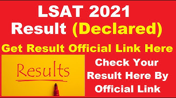LSAT 2021 Result (Declared) - How To Check LSAT 2021 Result