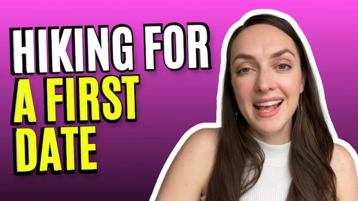 Is Hiking A Good Idea For A First Date?