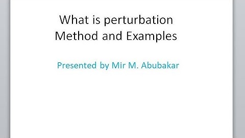 Perturbation Method and examples