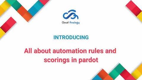 Automation rules and Scorings in Pardot | Salesforce Pardot | Cloud Analogy