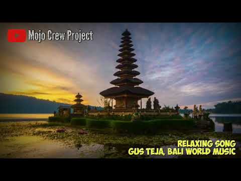 GUS TEJA BALI  WORLD MUSIC  RELAXING  SONG YouTube