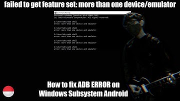 How To Fix ADB Error "Failed To Get Feature Set: More Than One Device/Emulator" [EN | ID]