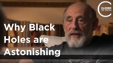 Leonard Susskind - Why Black Holes are Astonishing