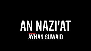 Чтение суры Ан-Назиат (79) Айман Сувейд
