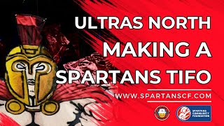 Spartans Ultras North - Making a Spartans Tifo