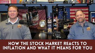 How the Stock Market Reacts to Inflation and What It Means for You