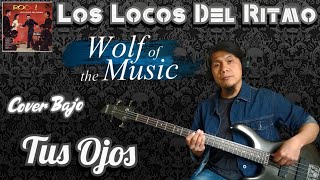 Los Locos del Ritmo - Tus Ojos  (Cover Bajo)