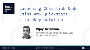 Vijay Krishnan: One-Click Node Solution With AWS Chainlink Quickstart