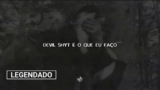 BAKER YA MAKER - DEVIL SHYT IS WHAT I DO [LEGENDADO]