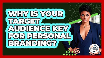 Why Is Your Target Audience Key For Personal Branding? - Job Success Network