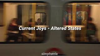 Current Joys - Altered States (Sub. Español)