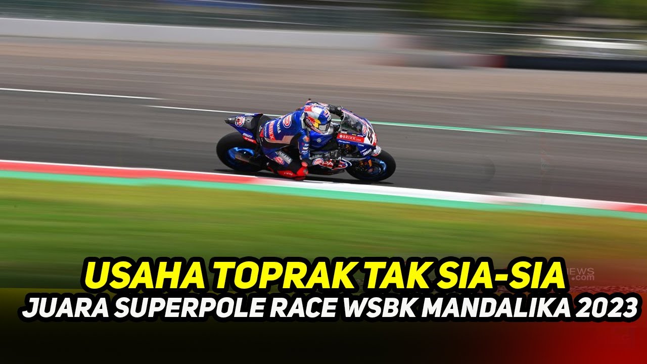 Toprak Razgatlioglu Juara Superpole race WSBK Mandalika 2023 - YouTube