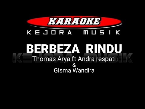 BERBEZA RINDU - Thomas Arya ft Andra respati \u0026 Gisma Wandira [Karaoke] Lagu Slowrock terbaru 2022