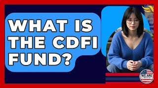 What Is The CDFI Fund? - We Are Liberal