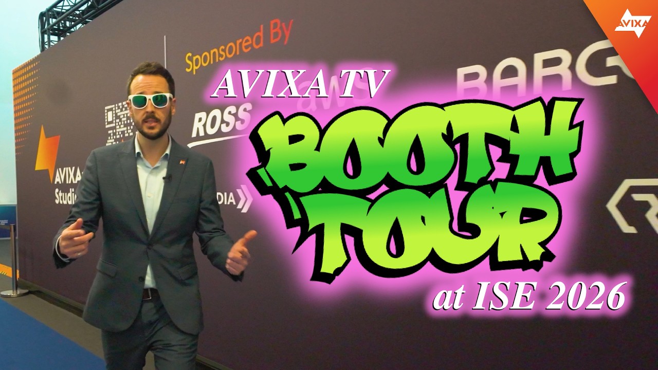 AVIXA TV Booth Tour at ISE 2026 - YouTube
