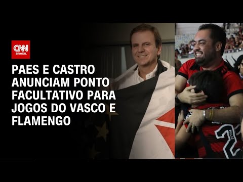 Rio de Janeiro terá ponto facultativo na quarta (17) para jogos do Vasco e Flamengo | CNN 360º