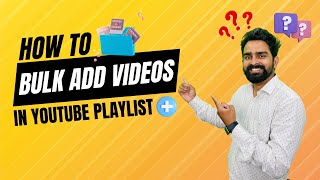 How to Bulk Add YouTube videos in Playlist | YouTube Playlist | YouTube Settings