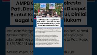 Massa AMPB Geruduk Mapolresta Pati, Desak Kapolresta Dicopot hingga Dinilai Gagal Menegakkan Hukum