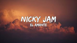 Nicky Jam - El Amante (Letra/Lyrics) 🎵