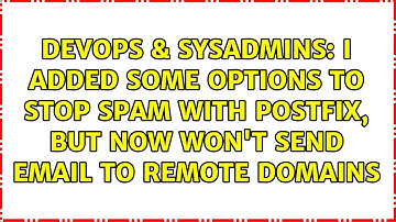 I added some options to stop spam with Postfix, but now won