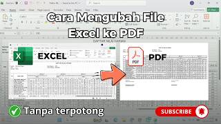 Cara Mengubah File Excel ke PDF | Tanpa Terpotong & Rapi