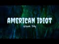 American Idiot - Green Day (lyrics)