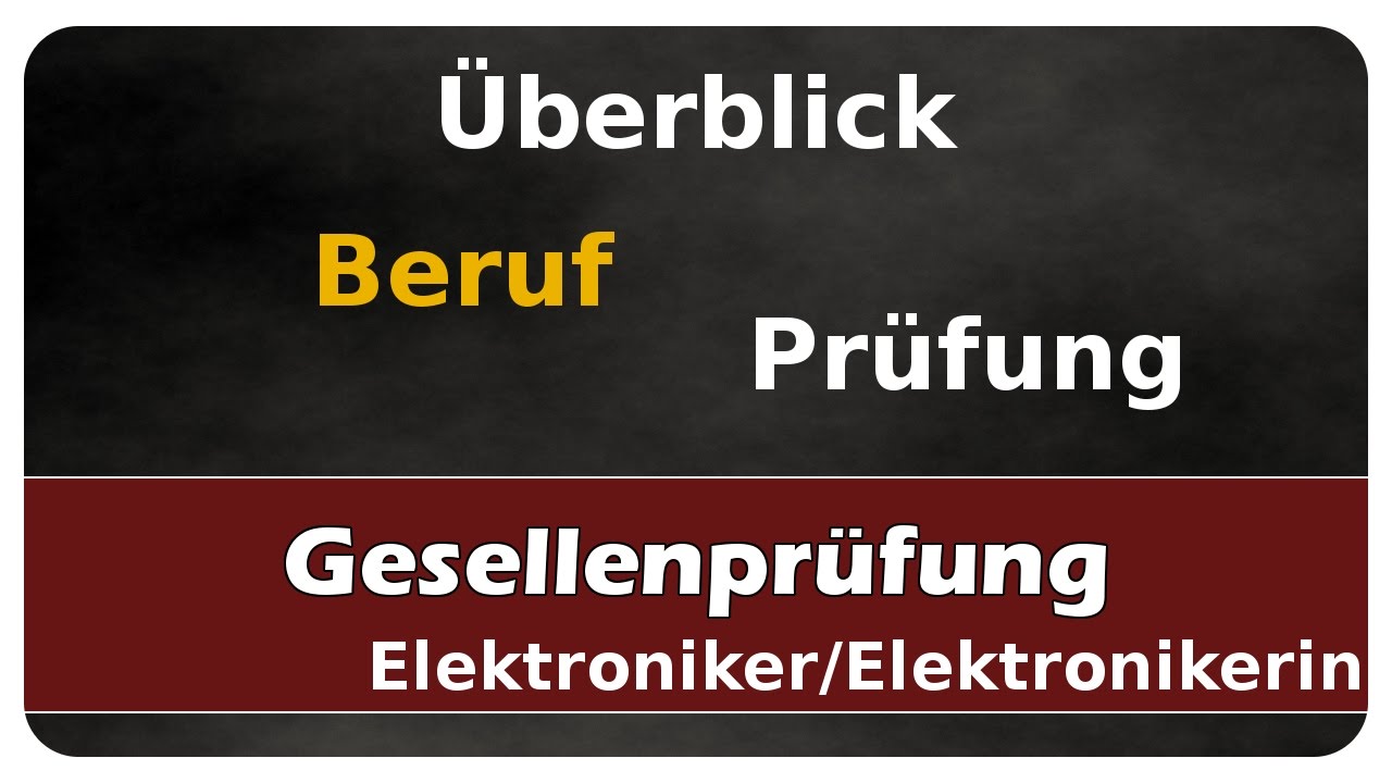 Vorschaubild zum Lernvideo "Prüfungsvorbereitung - Überblick - Gesellenprüfung Teil 1/2 - Elektroniker / Elektronikerin"