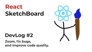 React SketchBoard DevLog #2 - Zoom, fix bugs and improve code quality.