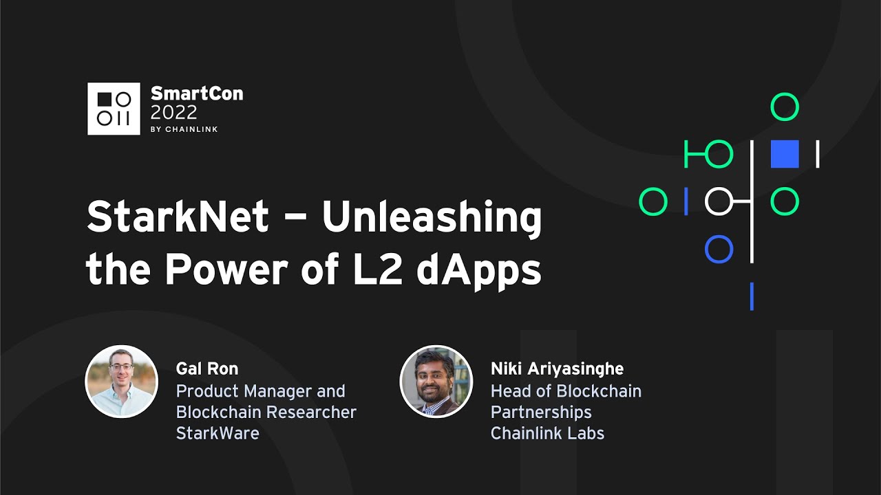 SmartCon 2022 | Unleashing the Power of L2 dApps | Starknet