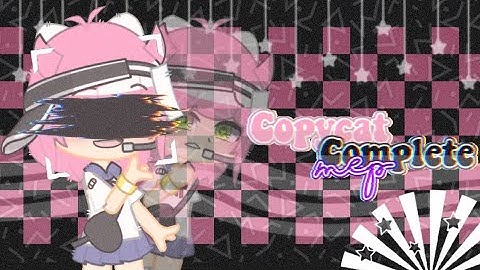 Copycat complete mep 7# gacha club & life multifandom #mizukacopycatmep sorry I