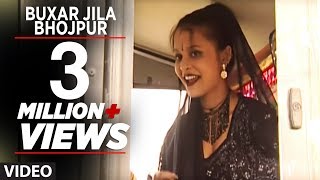 Buxar Jila Bhojpur - Bhojpuri Video Song | Debu na Ta Achaar Naibu