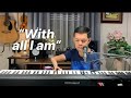 With All I Am Cover By Nor Rayray With All I Am Cover By Nor Rayray