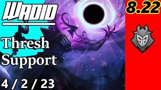 G2 Wadid as Thresh Support - S8 Patch 8.22 - Full Gameplay