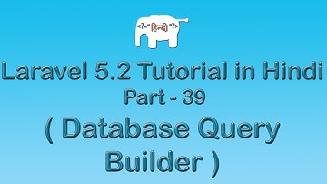 Laravel 5 Tutorial for Beginners in Hindi ( Database Query Builder ) | Part-39